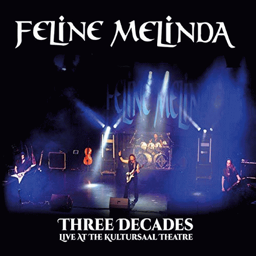 Feline Melinda : Three Decades Live at the Kultursaal Theatre